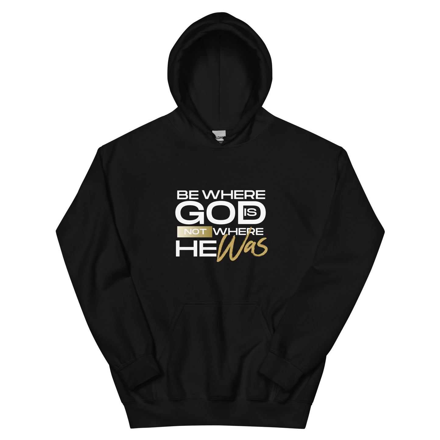 Where God IS Unisex Hoodie