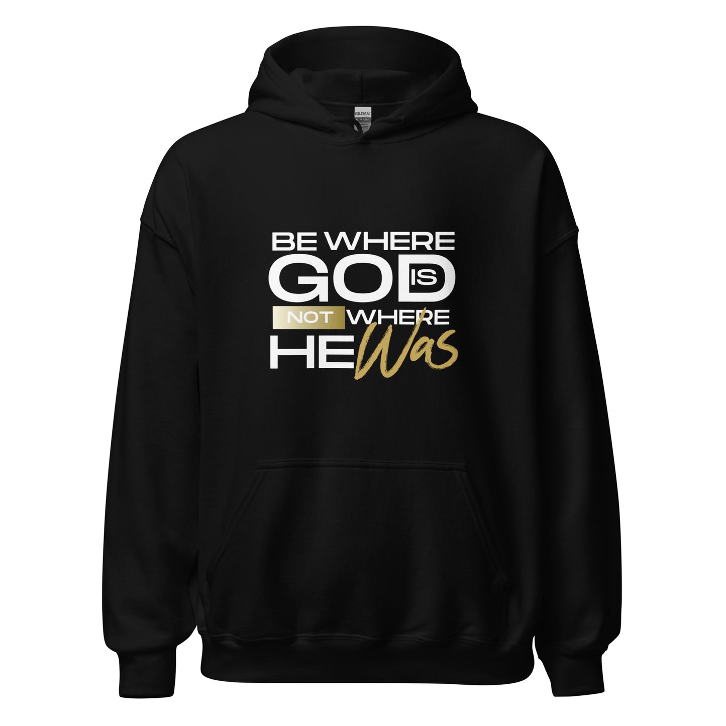 Where God IS Unisex Hoodie