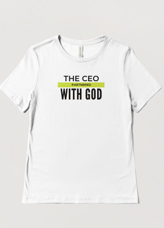 The CEO Partnered w/God T-shirt